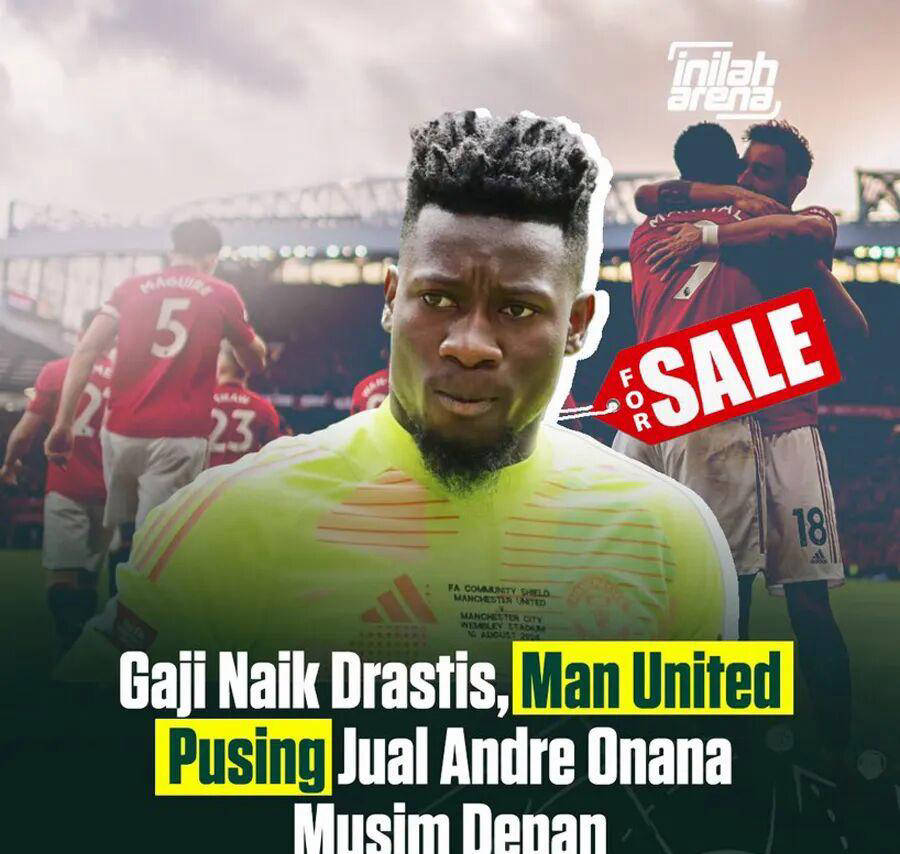 奥纳纳今夏或重返曼联享高薪，拉爵未来堪忧或被倒贴送走